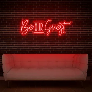 Be Our Guest LED Neon Sign
