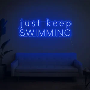 Just Keep Swimming LED Neon Sign